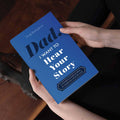 Dad, I Want to Hear Your Story; Guided Journal