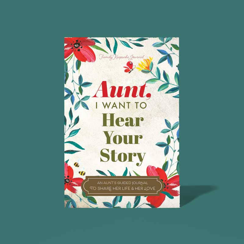 To My Wonderful Aunt, I Want to Hear Your Story; Guided Journal