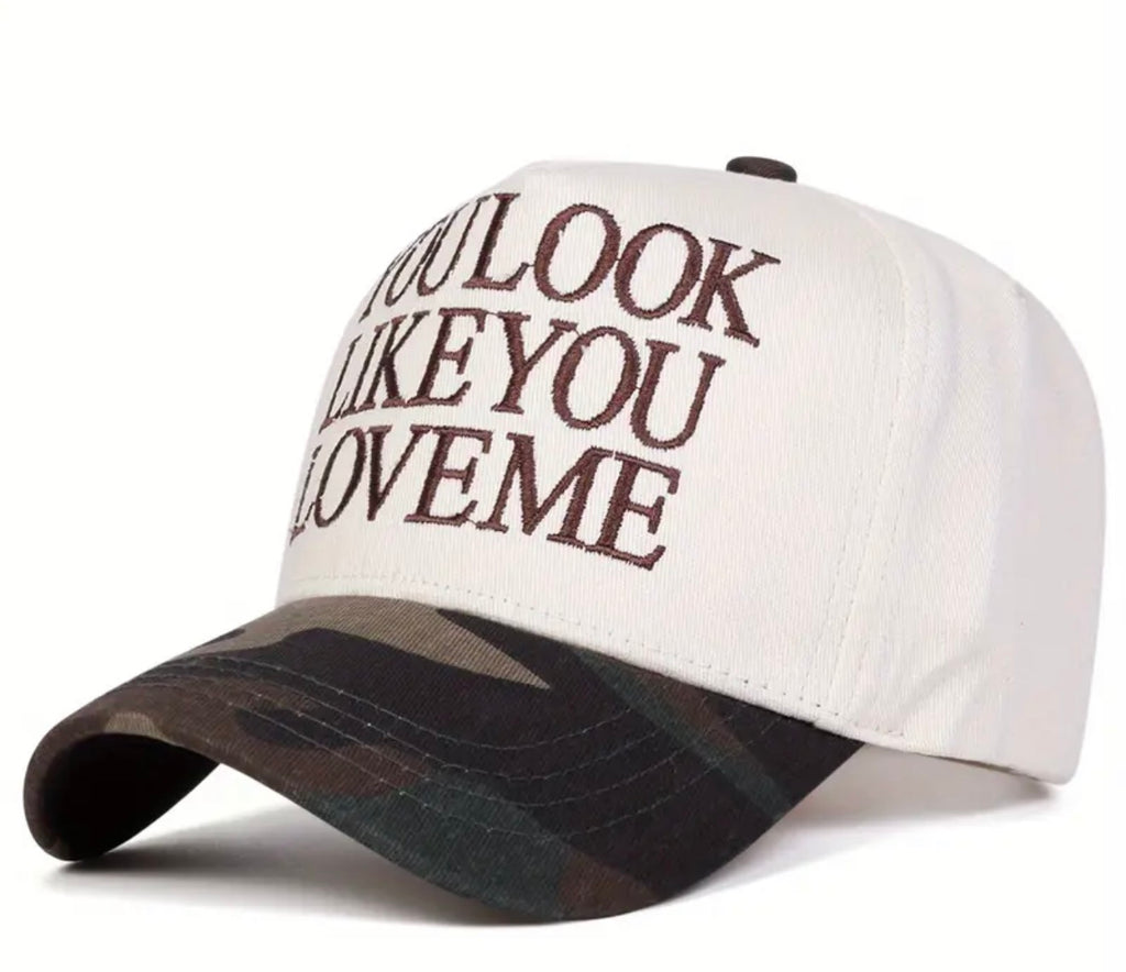 You Look Like You Love Me- Trucker Hat