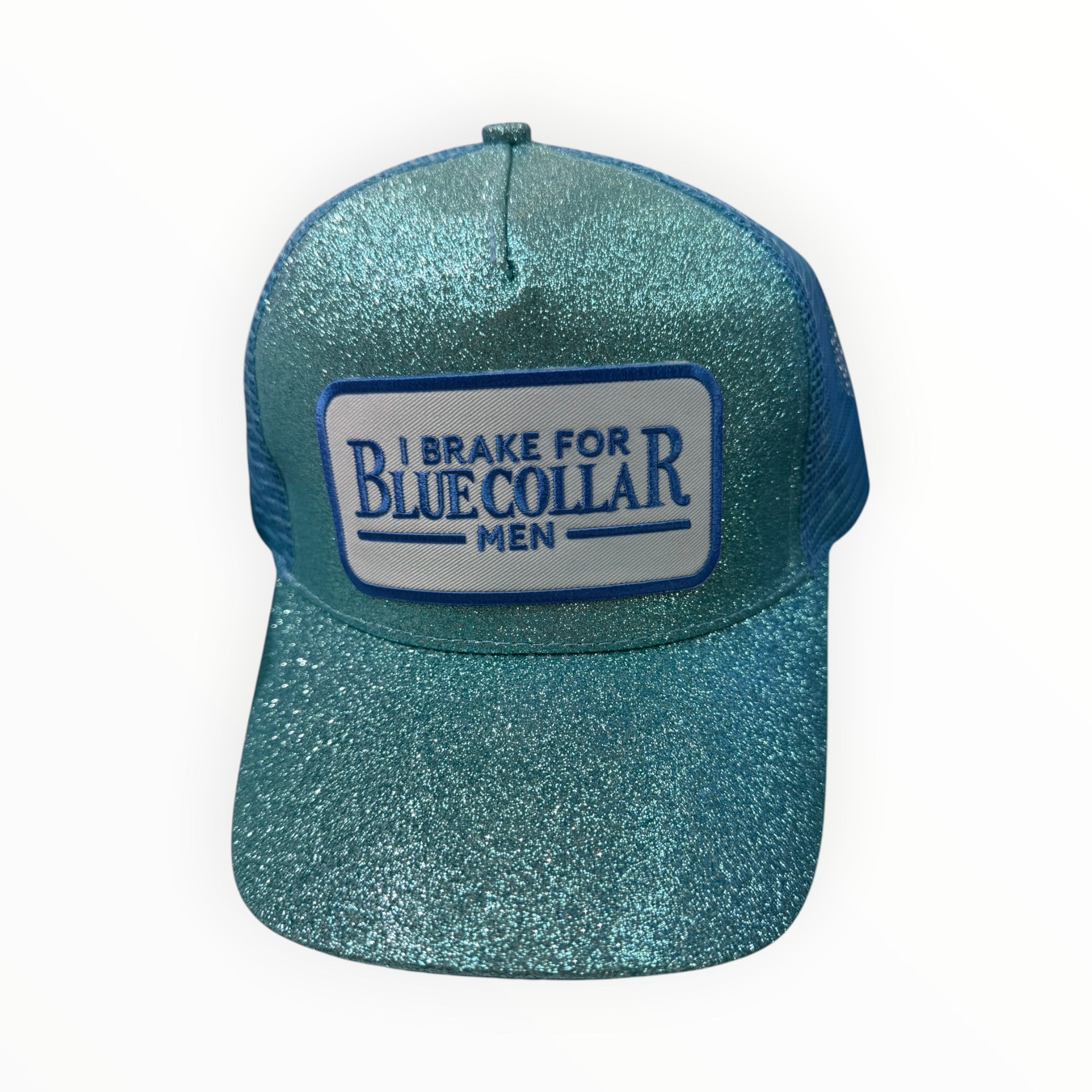 I Brake for Blue Collar Men- Trucker Hat